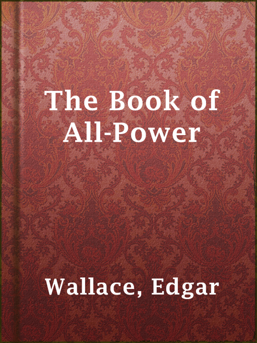 Title details for The Book of All-Power by Edgar Wallace - Available